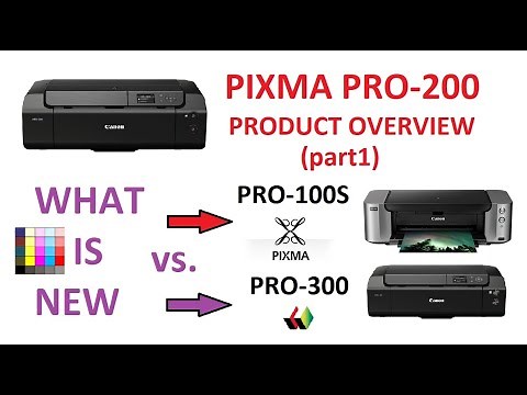 PIXMA PRO-200 or PRO-200S Product Review (part1) vs PIXMA PRO-100S and vs PRO-300 #PRO200 #PRO200S