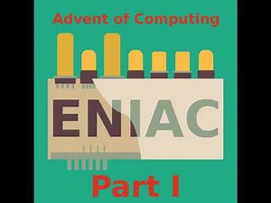 Episode 43 - ENIAC, Part I