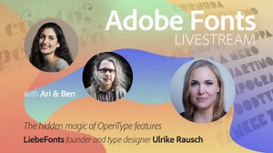 The hidden magic of OpenType Features with Ulrike Rausch of LiebeFonts: Livestreaming with Adobe Fonts - Episode 4
