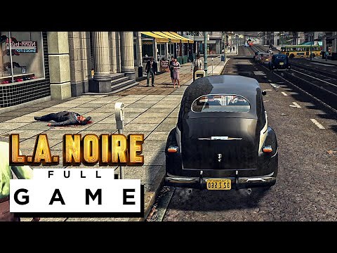 L.A NOIRE FULL GAME Walkthrough Gameplay - (4K 60FPS) - No Commentary