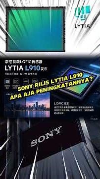 Sony Releases LYTIA L910, What Are the Improvements?