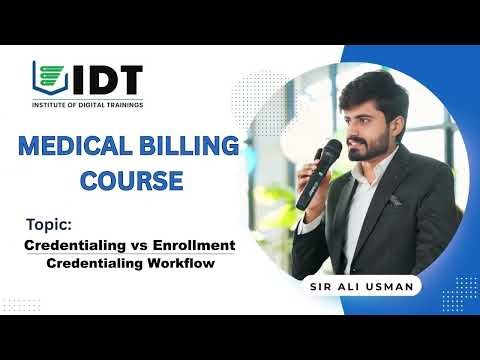 Credentialing vs Enrollment | Medical Billing Workflow | Sir Ali Usman | IDT