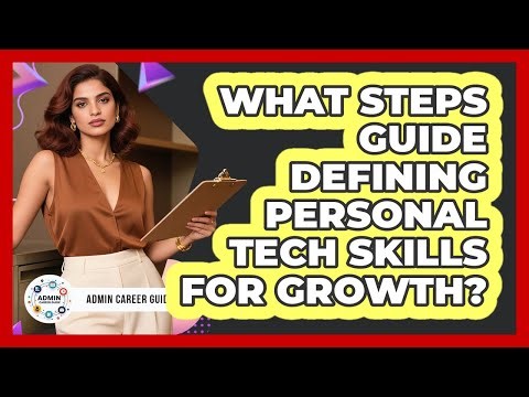 What Steps Guide Defining Personal Tech Skills For Growth?