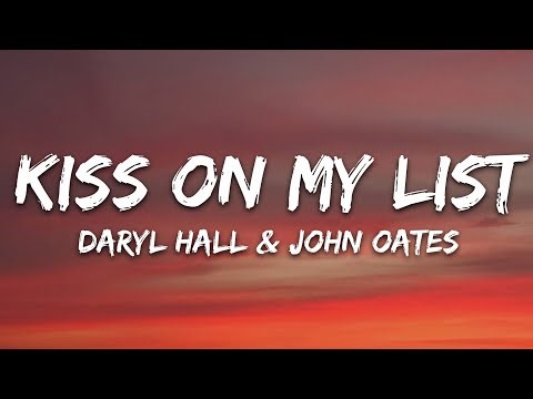 Daryl Hall & John Oates - Kiss on My List (Lyrics)