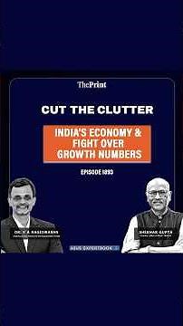 India’s economy & debate over growth numbers