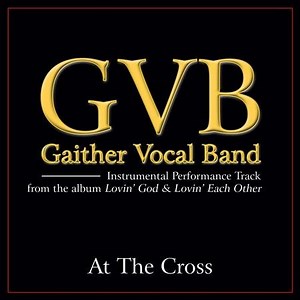 At the Cross (Original Key Performance Track Without Background Vocals)  [Music Download]