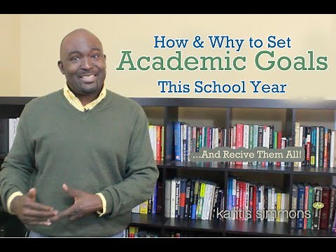 How to Set Academic Goals and Achieve Them - Kantis Simmons
