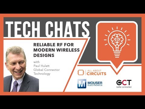 Reliable RF for Modern Wireless Designs: Tech Chats | Mouser Electronics