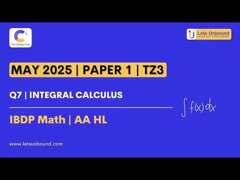 IBDP Math | AAHL | May 2025 Paper 1 - TZ3 | Q7 | Integral calculus