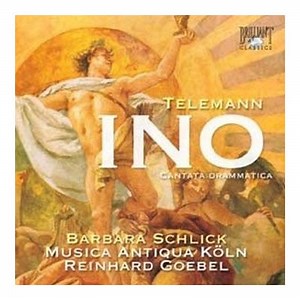 Telemann / Barbara Schlick, Musica Antiqua Köln, Reinhard Goebel - Ino (Cantata Drammatica)