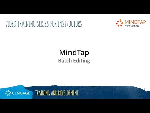 MindTap Instructor: Batch Editing