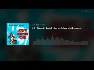 SyFy Channel's Boa & Python Movie Saga Mini-Retrospect