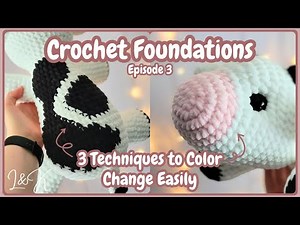 3 Ways to Color Change - Crochet Foundations Episode 3