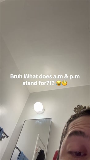 What does a.m & p.m stand for?!? 😂🧐 #fyp #time #thoughys #viral #news
