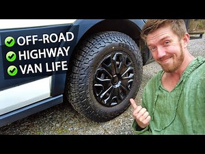 BEST TIRES FOR VAN LIFE | Review All Terrain Tires by Falken on Ford Transit 350 Van Build