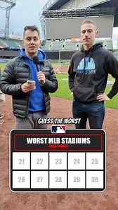 CAN WE GUESS MLB’S WORST STADIUMS??