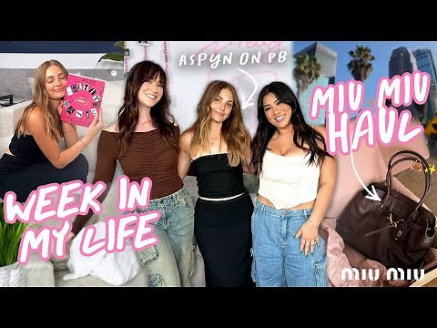 Week In My Life: Aspyn Ovard on the Podcast + Miu Miu Haul / Unboxing!!