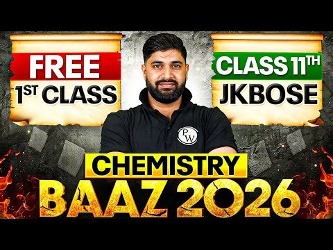 BAAZ 2026 🔥 1st Free Class | JKBOSE Class 11th CHEMISTRY ⚡️ | Vishal Sir | JKBOSE Wallah