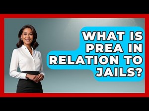 What Is PREA In Relation To Jails? - Jail & Prison Insider