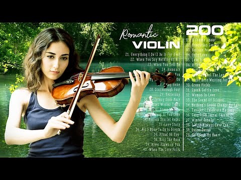 200 Most Beautiful Violin Love Songs of All Time Collection ~ Best Romantic Emotional Violin Melody