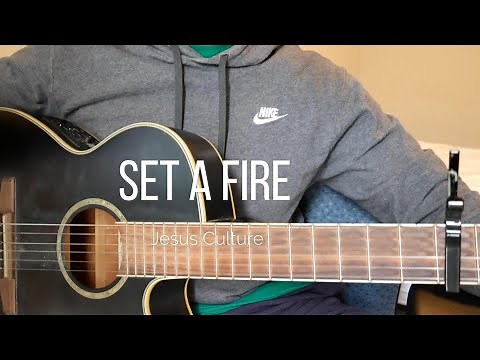 How to Play Set a fire by Jesus Culture - Guitar tutorial (easy)