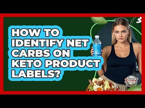 How To Identify Net Carbs On Keto Product Labels?