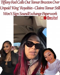 #TiffanyRed says she hasn’t received her SoundExchange royalties for the song ‘King’ a record she and #TamarBraxton worked on a decade ago because Tamar allegedly still hasn’t signed the Letter of Direction needed for Tiffany to collect her share. Tiffany claims she’s been waiting ten years to get paid for her contribution and alleges that all that’s missing is Tamar’s signature. If true, that means every royalty check that should have been directed to Tiffany has been sitting in limbo for a dec