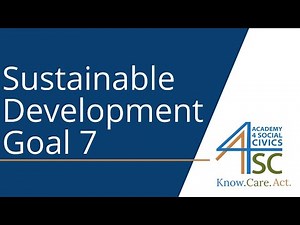 Sustainable Development Goal 7: Affordable and Clean Energy - SDG Series | Academy 4 Social Change