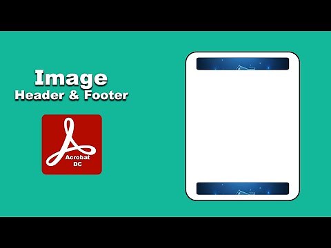 how to add an image in the header and footer to a PDF document in acrobat pro DC