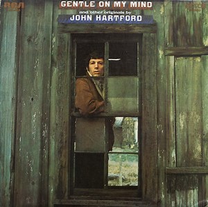 John Hartford - "Gentle On My Mind" And Other Originals By John Hartford