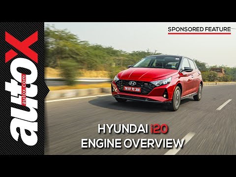 Hyundai i20 | Engine Overview | Sponsored Feature | autoX