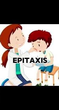 EPITAXIS ( Nose Bleeding)