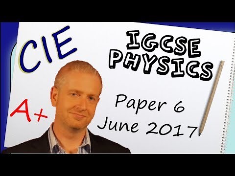 Physics Paper 6 - Summer 2017 - IGCSE (CIE) Exam Practice