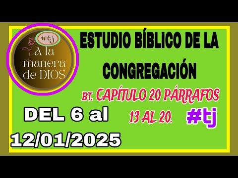 ESTUDIO BÍBLICO DE LA CONGREGACIÓN. DEL 6 AL 12 DE ENERO DE 2025. AYUDA #tj