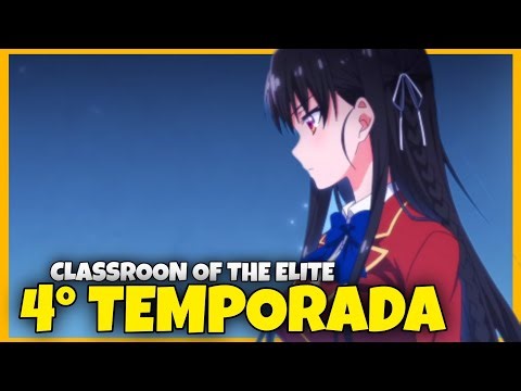CLASSROON OF THE ELITE 4° TEMPORADA | QUANDO CHEGA NA CRUNCHYROLL?