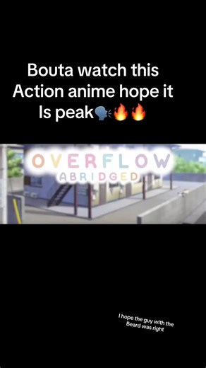Hope this anime has sick fighting scenes#overflowhanime #peak? #overflow