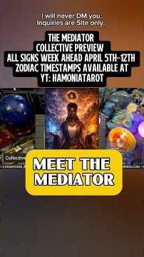 Meet the Mediator | All Signs Week Ahead April 6th-12th