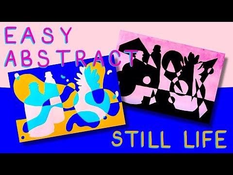 Easy Abstract Still Life Tutorial