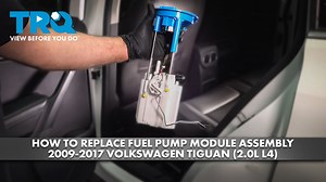 How to Replace Fuel Pump Module Assembly 2009-2017 Volkswagen Tiguan 20L L4