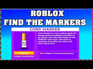 How To Find CORK MARKER in ROBLOX FIND THE MARKERS🖌️ [UPDATE 2025] [walkthrough]