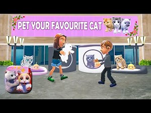 Virtual Cat Simulator - 3D Kitten Simulation - Pet Your Favourite Cat - Gameplay Walkthrough #1