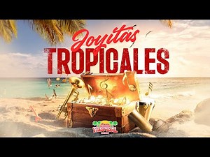 Mix Música Tropical, Joyitas Tropicales