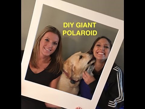 HOW TO MAKE A GIANT POLAROID FRAME