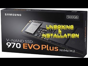 Samsung 970 EVO Plus 500 GB PCIe NVMe M 2 SSD Drive Unboxing and Installation