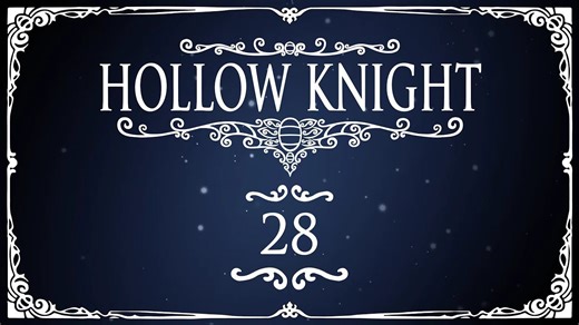 【搬运/熟肉/实况】About Oliver空洞骑士（28）