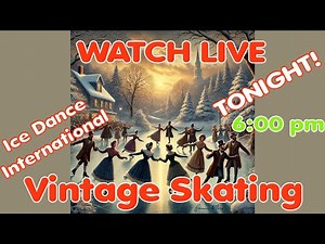 6:00pm Saturday Dec 6 - Currier & Ives Vintage Skaters - Live Stream from New Hampshire US