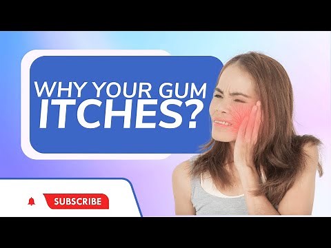 Why Your Gums Might Be Itching and How to Find Relief