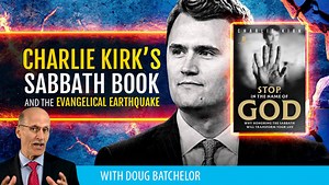 Charlie Kirk's Sabbath Book & The Evangelical Earthquake with Doug Batchelor