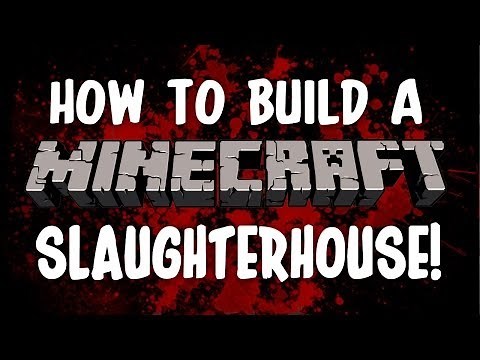 How to Build a Minecraft Slaughterhouse