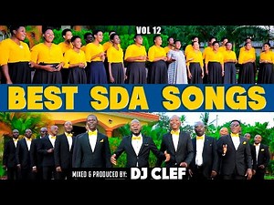 BEST SDA SONGS MIX 2025 VOL 12 - DJ CLEF | MAKONGENI SDA| KATANI WEST CHOIR | CHERITH MINISTERS